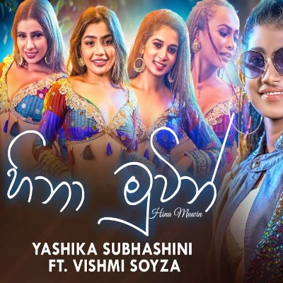 Download Hina Muwin - Yashika Subhashini | Vishmi Soyza Mp3 Song for free. Latest Sinhala music available on SriTune.